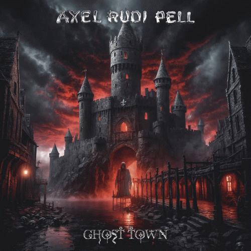 Axel Rudi Pell : Ghost Town Axel Rudi Pell : Ghost Town